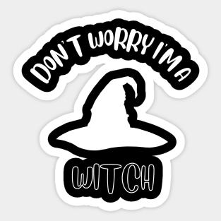 Don't Worry I'm A Witch Sticker